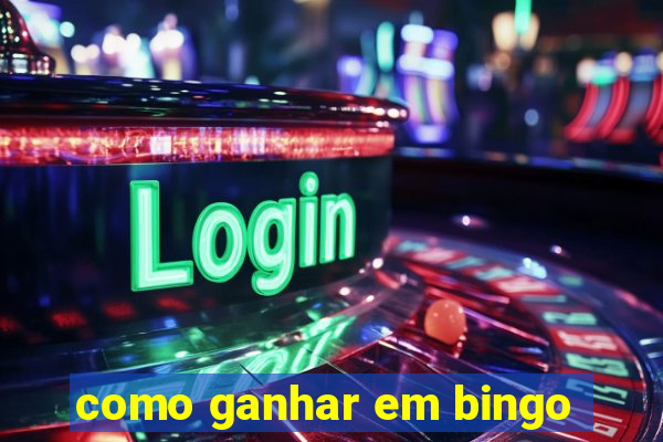 como ganhar em bingo